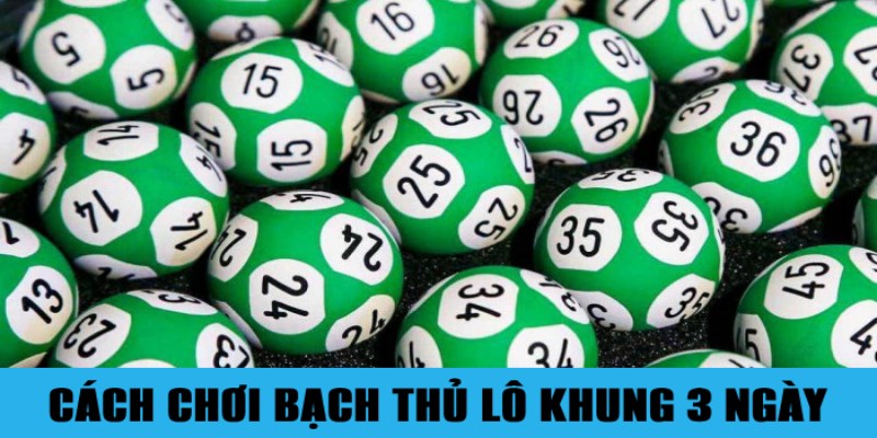 Nuôi Bạch Thủ Lô Khung 3 Ngày Đúng Chuẩn Không Lo Lỗ 2 Trang Chủ Jun88.com #1 Việt Nam 2 cách vào tiền khi đánh lô bạch thủ khung 3 ngày
